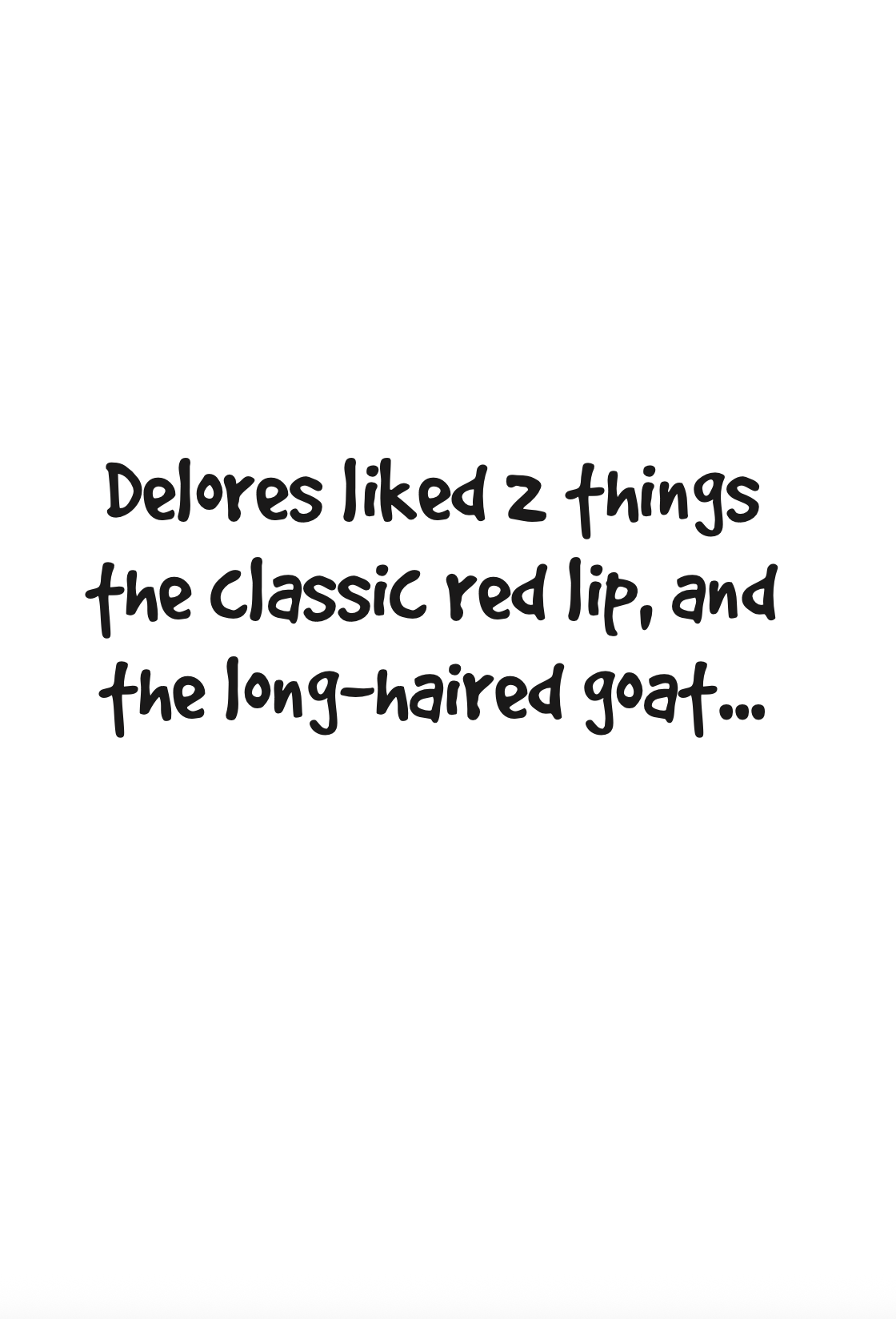 Delores Liked 2 Things